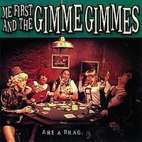 Обложка альбома «Are a Drag» (Me First and the Gimme Gimmes, 1999)