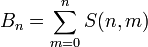 B_n = \sum_{m=0}^n S(n,m)
