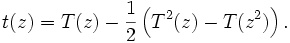 t(z)=T(z)-\frac12\left(T^2(z)-T(z^2)\right).