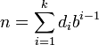 n = \sum_{i = 1}^k d_ib^{i - 1}