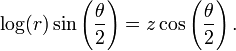  \log (r) \sin\left (\frac {\theta} {2} \right) =z\cos\left (\frac {\theta} {2} \right). 