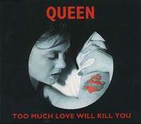 Обложка сингла «Too Much Love Will Kill You» (Брайан Мэй / Queen, 1992 (1995))